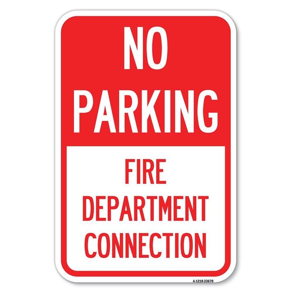 Signmission No Parking Sign No Parking-Fire Depart Heavy-Gauge Aluminum Sign, 12" x 18", A-1218-23670 A-1218-23670